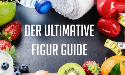 Der ultimative Figur Guide – Teil 1